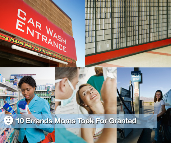10 Errands Moms Took For Granted 10 Errands Moms Took For Granted