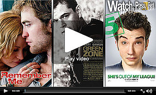 Watch, Pass or Rent Movie Reviews: Remember Me, Green Zone, and She's Out of My League!