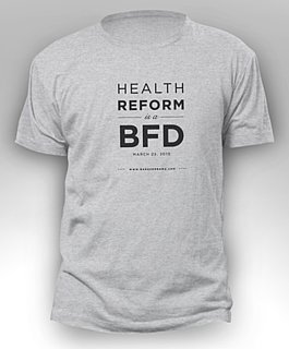 Healthcare Reform Is a BFD T-Shirt
