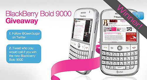 Winner of the BlackBerry Bold 9000 Giveaway on GeekSugar and Twitter
