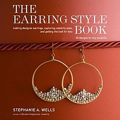 The Earring Style Book by Stephanie Wells The Earring Style Book by Stephanie Wells