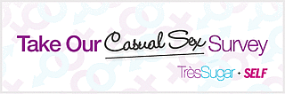 TresSugar and Self Magazine Casual Sex Survey