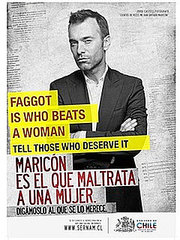 "Faggot Is a Man Who Beats Woman" Chilean Domestic Violence Ad "Faggot Is a Man Who Beats Woman" Chilean Domestic Violence Ad