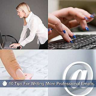 How to Write Professional Emails 2011-02-16 05:00:36