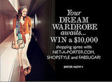 Win a $10,000 Wardrobe From NET-A-PORTER! 2011-03-01 11:45:42 Win a $10,000 Wardrobe From NET-A-PORTER! 2011-03-01 11:45:42
