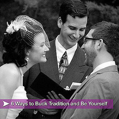 6 Ways to Buck Wedding Tradition and Personalize Your Wedding