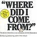 Where Did I Come From? ($10)