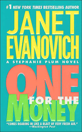 One For the Money by Janet Evanovich One For the Money by Janet Evanovich