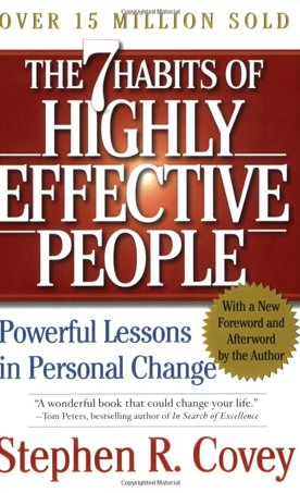 The 7 Habits of Highly Effective People The 7 Habits of Highly Effective People