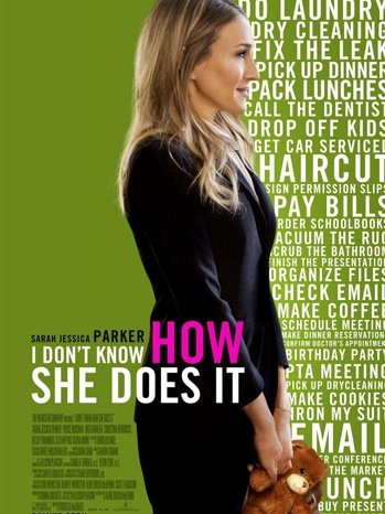 I Don't Know How She Does It (2011) I Don't Know How She Does It (2011)
