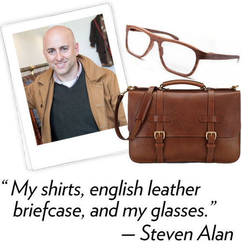 Steven Alan, designer
Three words that describe your Spring '12 collection: Modernism, Mexico, folk.
What's your hidden talent? Scoping out amazing restaurants in cities I've never been to.
What are your three fashion essentials? My shirts, English leather briefcase, and my glasses.
What's your favorite Winter comfort food? Smoked fish and bagels. Reminds me of Sunday mornings being a kid.
What beauty, grooming products, or spa treatments do you use before, during, or after Fashion Week? I go to Spa Castle or King Sauna. I get a body scrub and lie in several heat rooms.
Steven Alan, designer
Three words that describe your Spring '12 collection: Modernism, Mexico, folk.
What's your hidden talent? Scoping out amazing restaurants in cities I've never been to.
What are your three fashion essentials? My shirts, English leather briefcase, and my glasses.
What's your favorite Winter comfort food? Smoked fish and bagels. Reminds me of Sunday mornings being a kid.
What beauty, grooming products, or spa treatments do you use before, during, or after Fashion Week? I go to Spa Castle or King Sauna. I get a body scrub and lie in several heat rooms.