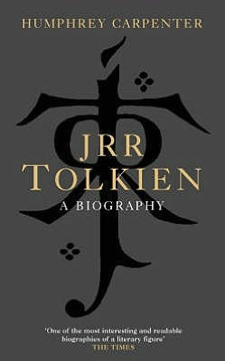 J.R.R. Tolkien: A Biography by Humphrey Carpenter J.R.R. Tolkien: A Biography by Humphrey Carpenter