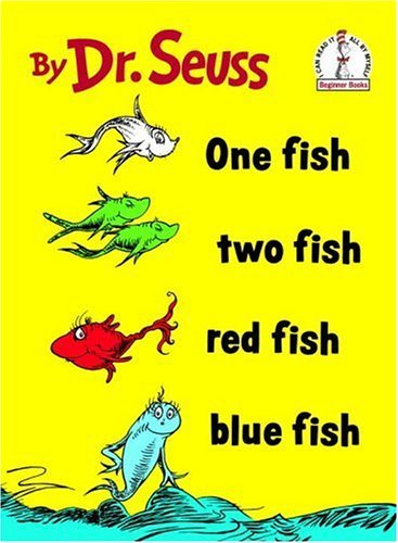It wasn't until reading One Fish Two Fish Red Fish Blue Fish that I learned about a seven-hump Wump and an illiterate cooking Nook.
It wasn't until reading One Fish Two Fish Red Fish Blue Fish that I learned about a seven-hump Wump and an illiterate cooking Nook.