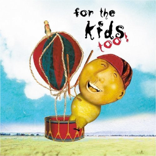 For the Kids Too! ($13) For the Kids Too! ($13)