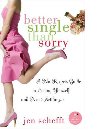 Better Single Than Sorry Better Single Than Sorry