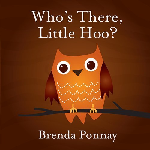 Who's There, Little Hoo? Who's There, Little Hoo?