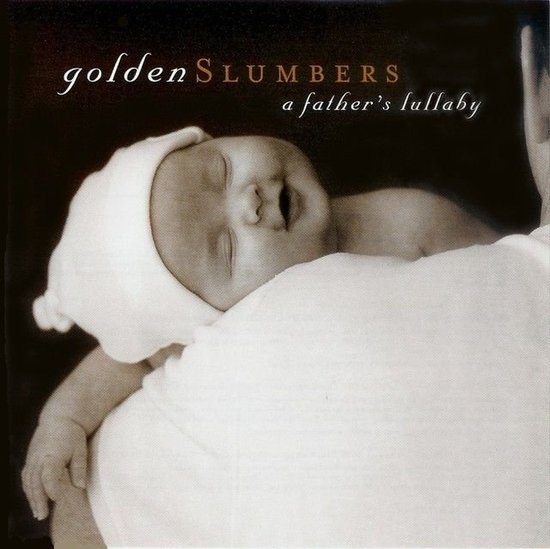 Golden Slumbers: A Father's Lullaby