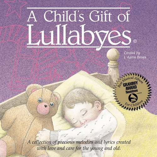 A Child's Gift of Lullabies A Child's Gift of Lullabies