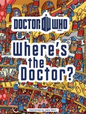 Where's the Doctor? Where's the Doctor?