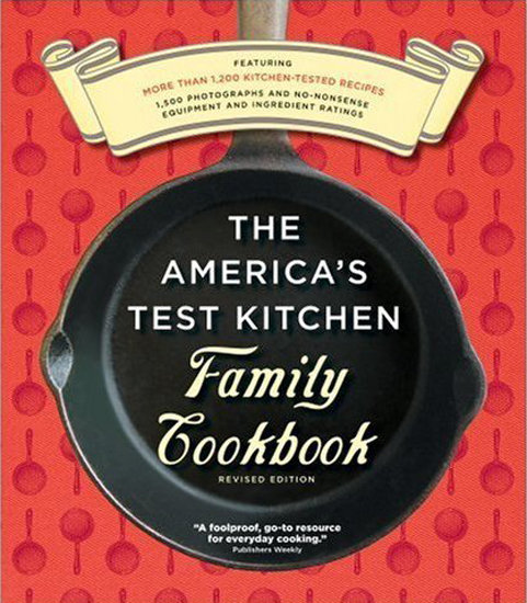 The America's Test Kitchen Family Cookbook