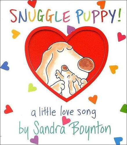 Snuggle Puppy! Snuggle Puppy!