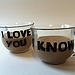 I Love You, I Know Coffee Mugs