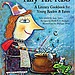Fairy Tale Feasts: A Literary Cookbook For Young Readers & Eaters
