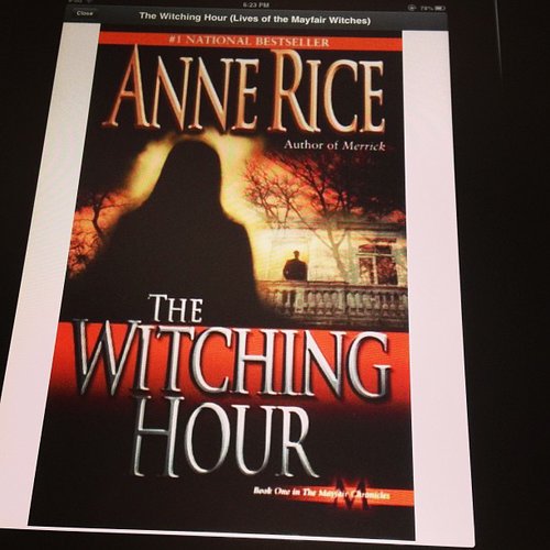Karencespedes "can't stop reading" Anne Rice's The Witching Hour.
Karencespedes "can't stop reading" Anne Rice's The Witching Hour.