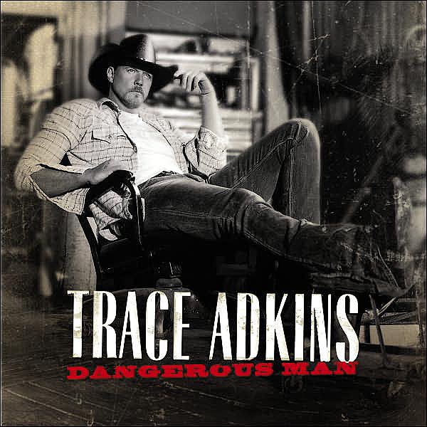 "Honky Tonk Badonkadonk" by Trace Adkins "Honky Tonk Badonkadonk" by Trace Adkins