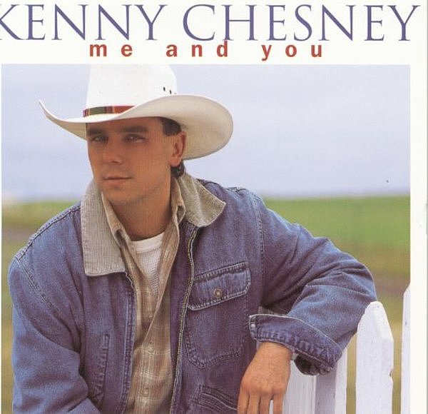 "Me and You" by Kenny Chesney "Me and You" by Kenny Chesney