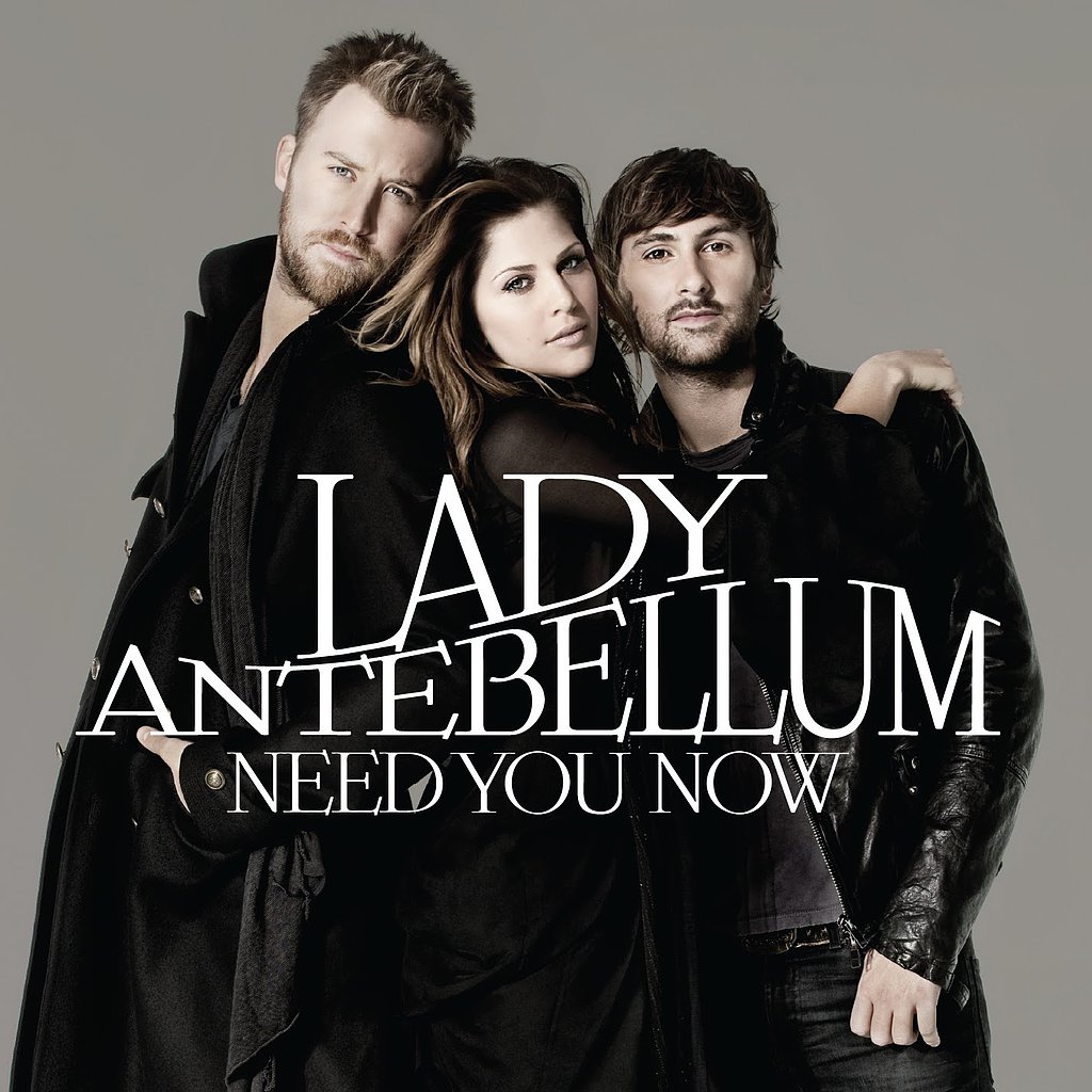 "When You Got a Good Thing" by Lady Antebellum "When You Got a Good Thing" by Lady Antebellum