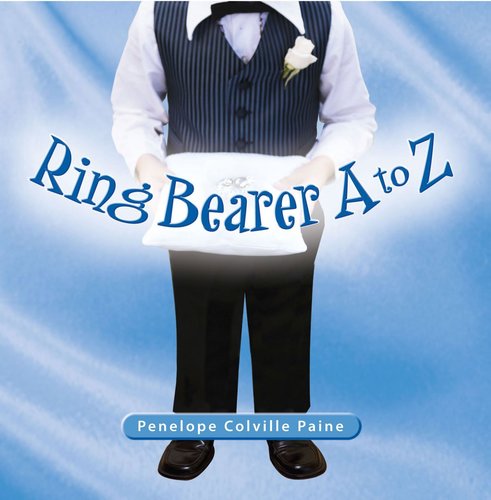 Ring Bearer A to Z Ring Bearer A to Z