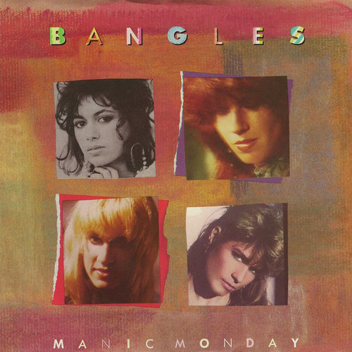 "Manic Monday" by The Bangles "Manic Monday" by The Bangles
