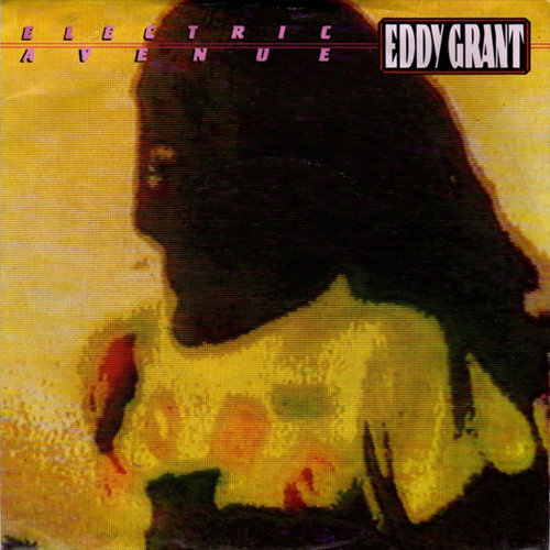 "Electric Avenue" by Eddy Grant "Electric Avenue" by Eddy Grant