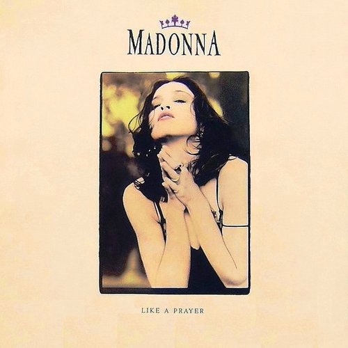 "Like a Prayer" by Madonna "Like a Prayer" by Madonna