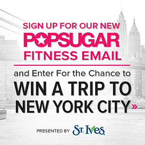Sign Up For Our New POPSUGAR Fitness Email and Enter to Win a Trip to NYC!