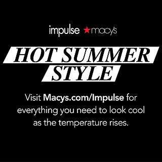 Sizzlin' Styles For Every Summer Occasion at Macy's Impulse