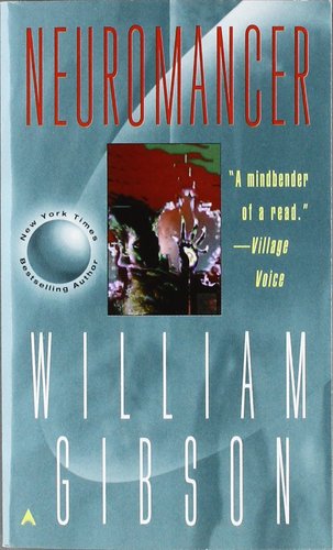 Neuromancer by William Gibson Neuromancer by William Gibson