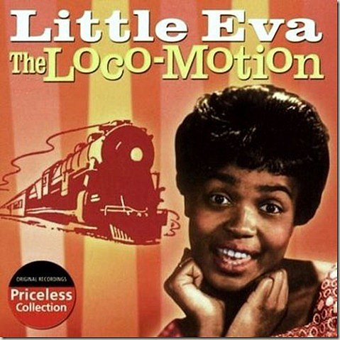 "The Loco-Motion" by Little Eva "The Loco-Motion" by Little Eva