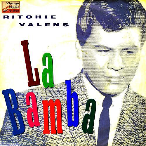 "La Bamba" by Ritchie Valens "La Bamba" by Ritchie Valens