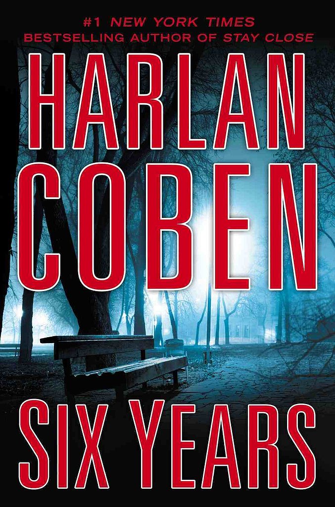 Six Years by Harlan Coben Six Years by Harlan Coben