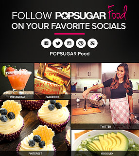 POPSUGAR Food Social Media