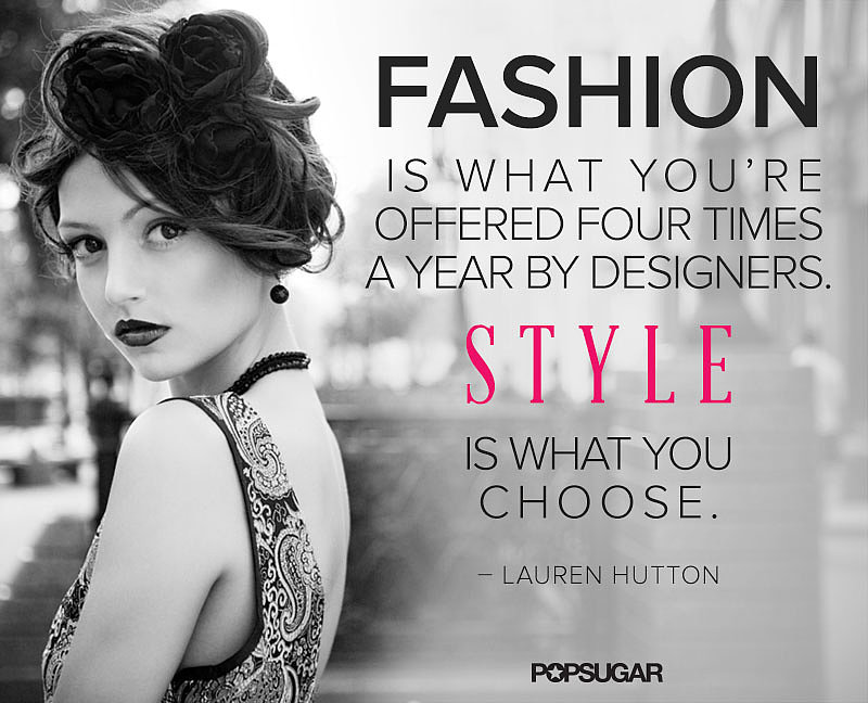 The Best Quotes Said By People In The Fashion Industry