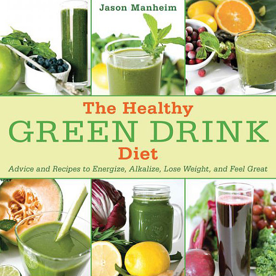 The Healthy Green Drink Diet The Healthy Green Drink Diet