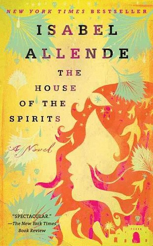 The House of the Spirits by Isabel Allende The House of the Spirits by Isabel Allende