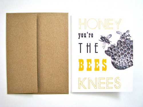 Honey, you're the bees knees ($4)
Honey, you're the bees knees ($4)