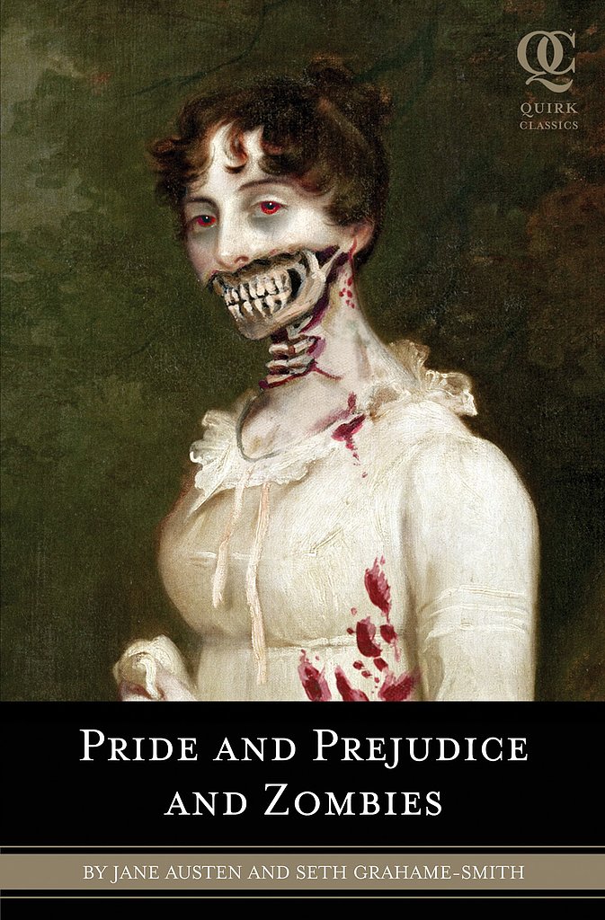 Pride and Prejudice and Zombies by Seth Grahame-Smith Pride and Prejudice and Zombies by Seth Grahame-Smith