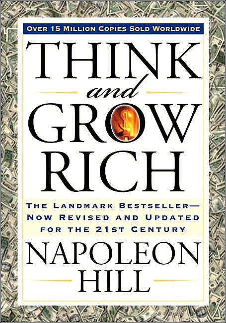 Think and Grow Rich Think and Grow Rich