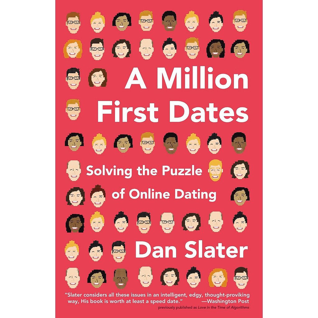 A Million First Dates: Solving the Puzzle of Online Dating A Million First Dates: Solving the Puzzle of Online Dating