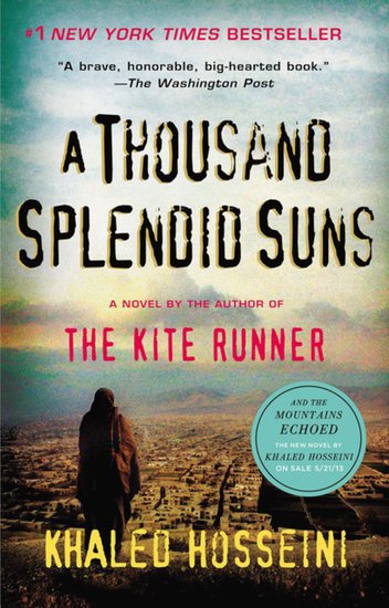 A Thousand Splendid Suns A Thousand Splendid Suns